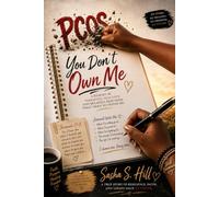 Dear PCOS... You Don’t Own Me: A Personal PCOS Journey, Conversation & Journal*