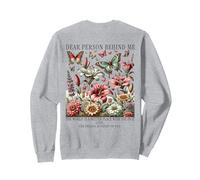 Dear Person Behind Me The World Is A Better Place Femmes Hommes Sweatshirt