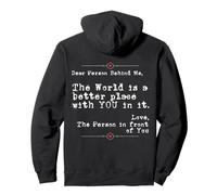 Dear Person Behind Me The World is a Better Place with You Sweat à Capuche