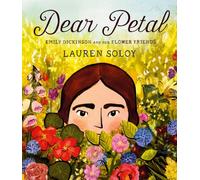 Dear Petal: Emily Dickinson and her Flower Friends