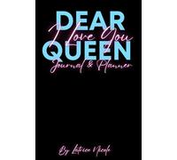Dear Queen, I Love You: Planner & Journal