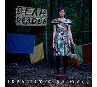 Dear Reader - Idealistic Animals [Import]