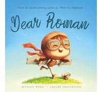 Dear Roman: A personalized love letter reminding your Roman that he is strong, brave, kind, and deeply loved, just as he is.
