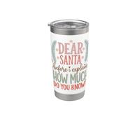 Dear Santa Before I Explain How Much Do You Know Gobelet isotherme en acier inoxydable double paroi