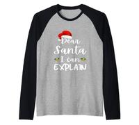 « Dear Santa I Can Explain » Manche Raglan