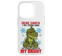 Dear Santa I Tried to be Good But I Take After My Daddy Coque pour iPhone 14 Pro