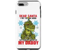 Dear Santa I Tried to be Good But I Take After My Daddy Coque pour iPhone 7 Plus/8 Plus