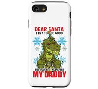 Dear Santa I Tried to be Good But I Take After My Daddy Coque pour iPhone SE (2020) / 7/8