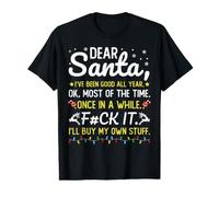 Dear Santa, I’ve Been Good All Year for Christmas T-Shirt Graphique avec Valeur