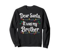 Dear Santa It Was My Brother Funny Christmas Matching Sweatshirt