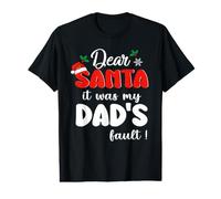 Dear Santa It Was My Dad's Fault Family Matching Christmas T-Shirt Graphique avec Valeur