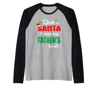 Dear Santa It Was My Father's Fault Family Christmas Manche Raglan
