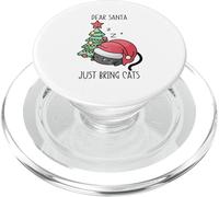Dear Santa Just Bring Cats Lover Christmas PopSockets PopGrip pour MagSafe