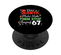 Dear Santa Make Them Stop Saying 6-7 Funny Christmas Meme PopSockets PopGrip Adhésif