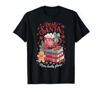Dear Santa More Books Please Holiday Reading Design T-Shirt