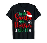Dear Santa My Brother Did It T-Shirt Graphique avec Valeur