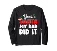 Dear Santa My Dad Did It Family Matching Christmas Manche Longue