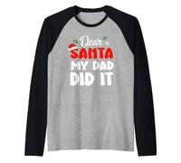 Dear Santa My Dad Did It Family Matching Christmas Manche Raglan