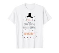 Dear Santa, Please Define “Naughty”: Funny Christmas Snowman T-Shirt Graphique avec Valeur