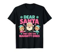 Dear Santa They are The Naughty Ones Christmas Family Funny T-Shirt