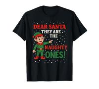 Dear Santa They are The Naughty Ones Fun Elf Christmas Humor T-Shirt