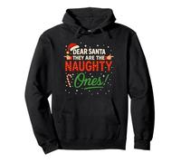 Dear Santa They are The Naughty Ones! Funny Christmas Humor Sweat à Capuche