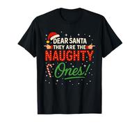 Dear Santa They are The Naughty Ones! Funny Christmas Humor T-Shirt