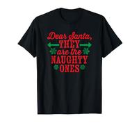 Dear Santa They are The Naughty Ones Funny Christmas T-Shirt