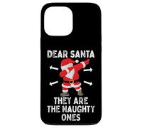 Dear Santa They're The Naughty Ones Cool Christmas Quotes Coque pour iPhone 13 Pro Max