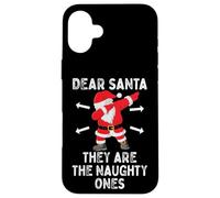 Dear Santa They're The Naughty Ones Cool Christmas Quotes Coque pour iPhone 16 Plus