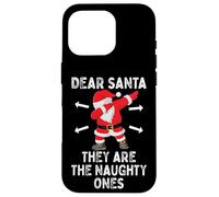 Dear Santa They're The Naughty Ones Cool Christmas Quotes Coque pour iPhone 16 Pro