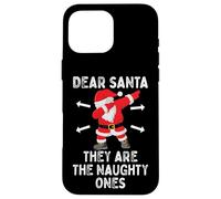 Dear Santa They're The Naughty Ones Cool Christmas Quotes Coque pour iPhone 16 Pro Max