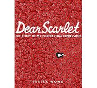 Dear Scarlet: The Story of My Postpartum Depression