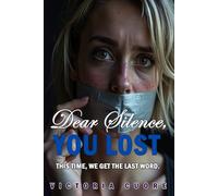 Dear Silence, You Lost: This Time We Get the Last Word