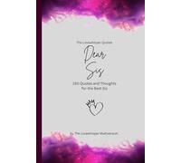 Dear Sis, to the best sister in the world: 150 Quotes and Thoughts for the best sister, gift book, fuchsia