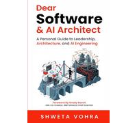 Dear Software & AI Architect: A Personal Guide to Leadership, Architecture, and AI Engineering