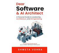 Dear Software & AI Architect: A Personal Guide to Leadership, Architecture, and AI Engineering