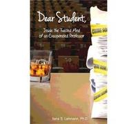 Dear Student Inside the Twisted Mind of an Exasperated Professor - Ilana S Lehmann - Mind Meld Media LLC - Livre en Anglais Ilana S LehmannIlana S Lehmann (Auteur)