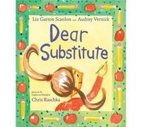 Dear Substitute by Illustrated by Chris Raschka Illustrated by Chris Raschka (Auteur)