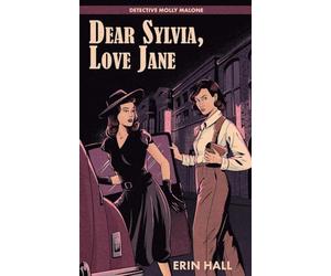 Dear Sylvia, Love Jane: Detective Molly Malone