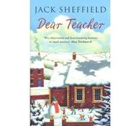 Dear Teacher Sheffield, Jack (Auteur)