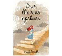 Dear The Man Upstairs