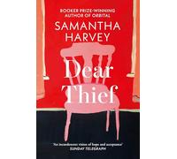 Dear Thief – Par l'auteur de « Orbital », lauréat du Booker Prize – Collins