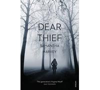 Dear Thief: From the Booker Prize-winning author of Orbital