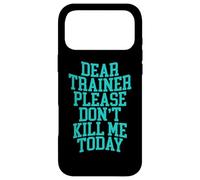 Dear Trainer, Please Don't Kill Me Today - Coque pour iPhone 17 Pro Max