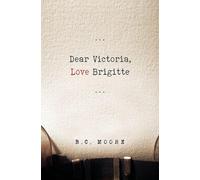 Dear Victoria, Love Brigitte