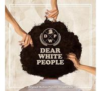 Dear White People (Original Motion Picture Soundtrack)