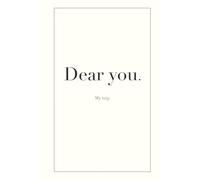 Dear You | My trip: A guided memory book to fill in for yourself, about a trip you want to remember.