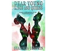 Dear Young Kings and Queens A Book of Affirmations for the Transitioning Youth - Amazon Digital Services LLC KDP - Amazon Digital Services LLC KDP - Livre Amazon Digital Services LLC KDPAmazon Digital