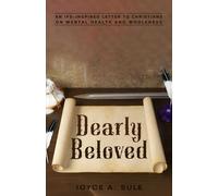 Dearly Beloved: An IFS-Inspired Letter to Christians on Mental Health and Wholeness